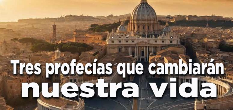 Tres profecías que cambiarán nuestra vida