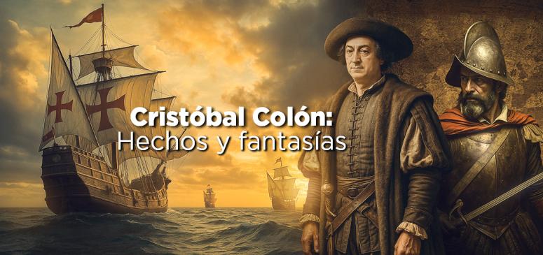 Cristóbal Colón Hechos y fantasías